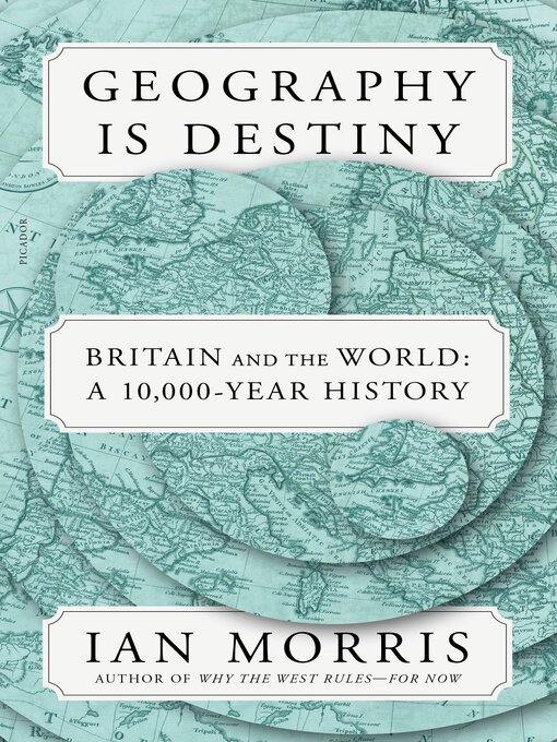 Title details for Geography Is Destiny by Ian Morris - Available